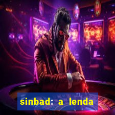 sinbad: a lenda dos sete mares dublado filme completo dublado download